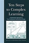 Paul A. Kirschner, Jeroen J. G. Van Merrienboer, Nboer Van Merri, Jeroen J. G./ Kirschner Van Merri?nboer, Jeroen J. G. van Merrienboer - Ten Steps to Complex Learning
