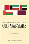 Malcolm C. Peck - Historical Dictionary of the Gulf Arab States