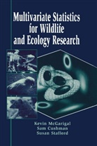 Sam Cushman, Samuel Cushman, Samuel A Cushman, Samuel A. Cushman, Erin Landguth, Kevi McGarigal... - Multivariate Statistics for Wildlife and Ecology Research