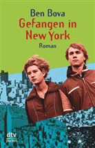 Ben Bova - Gefangen in New York
