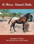 Georgann S. Koenig - A Horse Named Duke
