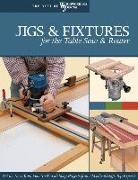 "Woodworker's Journal", "Woodworker''s Journal", &amp;apos, &amp;quot, Bill Hylton, Chris Marshall... - Jigs & Fixtures for the Table Saw & Router