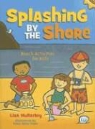 Lisa Mullarkey, Lisa/ Dixon Mullarkey, Debra Dixon - Splashing By the Shore