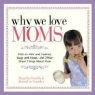 Jennifer Sander, Jennifer Basye Sander, Angela Smith, Angela/ Sander Smith - Why We Love Moms