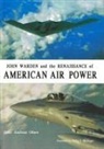 John Andreas Olsen - John Warden and the Renaissance of American Air Power