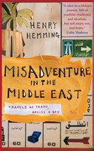 Henry Hemming, Hemming Henry - Misadventure in the Middle East