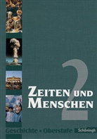 Alexandra Augst, Lambert Austermann, Siegfried Bethlehem, Friedrich Wilhelm Bratvogel, Ulrich Bröhenhorst, Ulrike Denne... - Zeiten und Menschen, Neue Ausgabe Nordrhein-Westfalen - 2: Zeiten und Menschen - Geschichtswerk für die Oberstufe - Stammausgabe