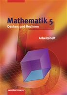 Mathematik, Denken und Rechnen, Hauptschule Niedersachsen u. Nordrhein-Westfalen (2005): Mathematik - Denken und Rechnen / Mathematik Denken und Rechnen - Arbeitshefte für das 5. und 6. Schuljahr in Nordrhein-Westfalen und Niedersachsen - Ausgabe 2005