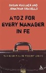 Jonathan Gravells, Susan Wallace, Susan Gravells Wallace - A to Z for Every Manager in FE