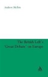 Andrew Mullen, Andy Mullen, MULLEN ANDY - The British Left's 'Great Debate' on Europe