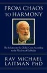Michael Laitman, Rav Michael Laitman - From Chaos to Harmony