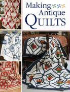 Rita Weiss - Making Antique Quilts