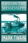 Mark Twain - Life on the Mississippi