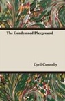 Cyril Connolly - The Condemned Playground