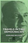 Edmund Wilson - Travels in Two Democracies
