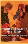 Reynold A. Nicholson, Reynold Alleyne Nicholson - Studies in Islamic Mysticism