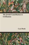Cecil Roth - The Jewish Contribution to Civilisation