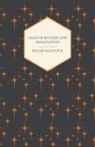Edgar  Allan Poe, Edgar Allen Poe - Tales of mystery and imagination