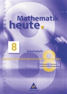 Heinz Griesel, Helmut Postel, Rudolf Vom Hofe - Mathematik heute, Hauptschule/Mittelschule Sachsen, Neubearbeitung: Mathematik heute - Ausgabe 2004 Mittelschule Sachsen