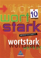 Reinhard Brauer, August Busse, Ingrid Hintz - Wortstark: 10. Klasse, Werkstattheft