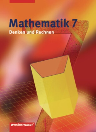 Goleni, Golenia, Jürgen Golenia, NEUBER, Neubert, … - Mathematik, Denken und Rechnen, Hauptschule Niedersachsen (2005): Mathematik - Denken und Rechnen / Mathematik Denken und Rechnen - Ausgabe 2005 für Hauptschulen in Niedersachsen Ausgabe 2005 für Hauptschulen in Niedersachsen / Schülerband 7