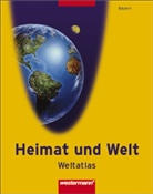 Heimat und Welt, Weltatlas (Neuausgabe): Ausgabe Bayern