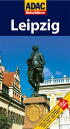 Gabriel C. Lopez-Guerrero, Gabriel Calvo Lopez-Guerrero, Sabine Tzschaschel - ADAC Reiseführer Leipzig