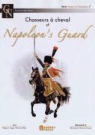 Miguel Angel Martin Mas, Miguel Ángel Martín Mas, Miguel Angel Mas, Dionisio Alvarez Cueto - Chasseurs a Cheval of Napoleon's Guard