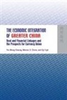 Yin-wong Cheung, Yin-Wong/ Chinn Cheung, Menzie Chinn, Menzie D. Chinn, Eiji Fujii - The Economic Integration of Greater China