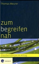 Thomas Meurer - Zum (be)greifen nah
