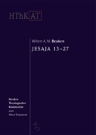 Willem A M Beuken, Willem A. M. Beuken, Willem A.M. Beuken, Ulrich Berges, Christoph Dohmen, Ludger Schwienhorst-Schönberger... - Herders theologischer Kommentar zum Alten Testament: Jesaja 13-27