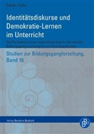 Stefan Hahn - Identitätsdiskurse und Demokratie-Lernen im Unterricht