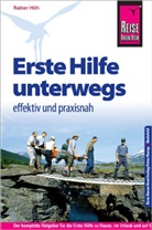 Armin Wirth - Reise Know-How, Erste Hilfe unterwegs - effektiv und praxisnah