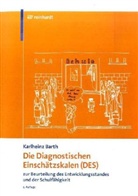 Karlheinz Barth - Die Diagnostischen Einschätzskalen (DES) zur Beurteilung des Entwicklungsstandes und der Schulfähigkeit