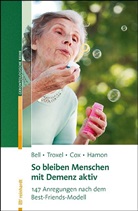 Virgini Bell, Virginia Bell, Tonya Cox, Tonya M Cox, Tonya M u a Cox, Robin Hamon... - So bleiben Menschen mit Demenz aktiv