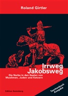 Roland Girtler - Irrweg Jakobsweg