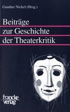 Gunther Bickel, Gunthe Nickel, Gunther Nickel - Beiträge zur Geschichte der Theaterkritik