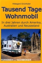 Hildegard Grünthaler, Hildegard Grünthaler, Peter Grünthaler - Tausend Tage Wohnmobil