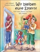 Szesny, Susanne Szesny, Volmer, Julia Volmert, Susanne Szesny, Susanne Ill. v. Szesny - Wir bleiben eure Eltern!