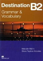 Malcol Mann, Malcolm Mann, Steve Taylore-Knowles - Destination B2: Student's Book