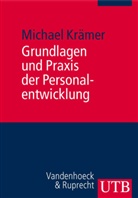 Michael Krämer - Grundlagen und Praxis der Personalentwicklung