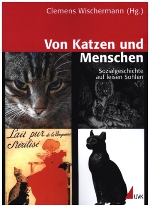 Wischermann, C. Wischermann, Clemen Wischermann, Clemens Wischermann - Von Katzen und Menschen Sozialgeschichte auf leisen Sohlen