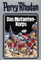 Perry Rhodan, Willia Voltz, William Voltz - Perry Rhodan - Bd. 2: Perry Rhodan - Das Mutanten-Korps