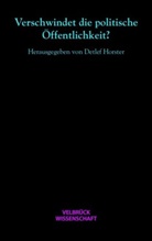 Detlef Horster - Verschwindet die politische Öffentlichkeit?