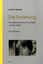 Erich E. Geissler - Die Erziehung