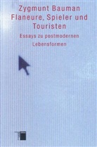 Zygmunt Bauman, Zygmunt (Prof. Dr.) Bauman, Martin Suhr - Flaneure, Spieler und Touristen