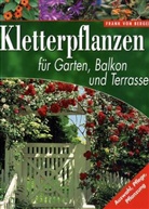 Frank M. von Berger, Frank von Berger - Kletterpflanzen für Garten, Balkon und Terrasse