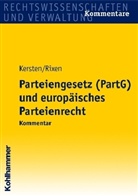 Jens Kersten, Stephan Rixen, Jen Kersten, Jens Kersten, Rixen, Stephan Rixen - Parteiengesetz (PartG) und europäisches Parteienrecht, Kommentar