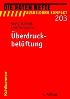 Ernst Schlusche, Georg Schmidt - Die Roten Hefte - Bd.203: Überdruckbelüftung