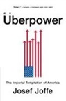 Josef Joffe, Joseph Joffe - Uberpower